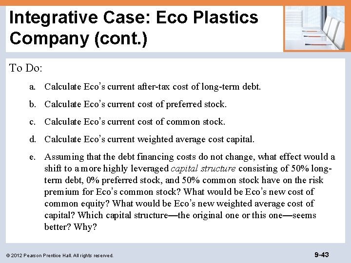 Integrative Case: Eco Plastics Company (cont. ) To Do: a. Calculate Eco’s current after-tax
