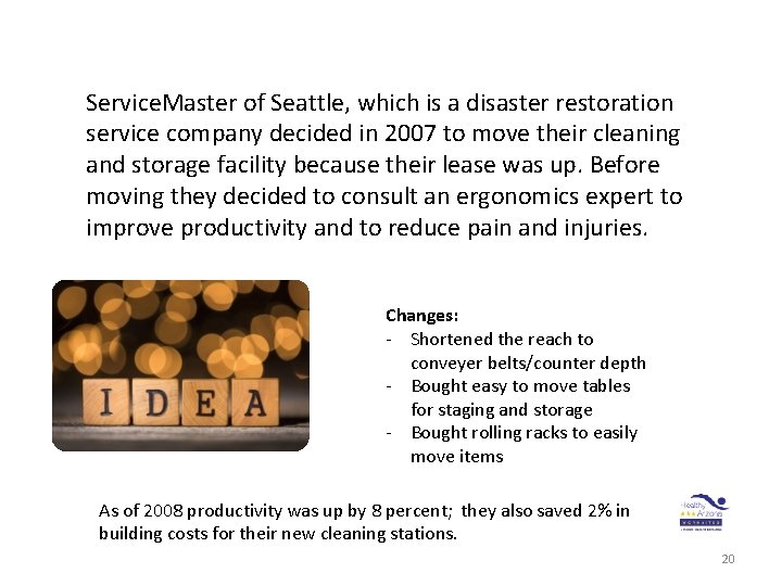 Service. Master of Seattle, which is a disaster restoration service company decided in 2007