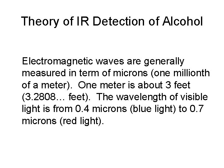 Theory of IR Detection of Alcohol Electromagnetic waves are generally measured in term of