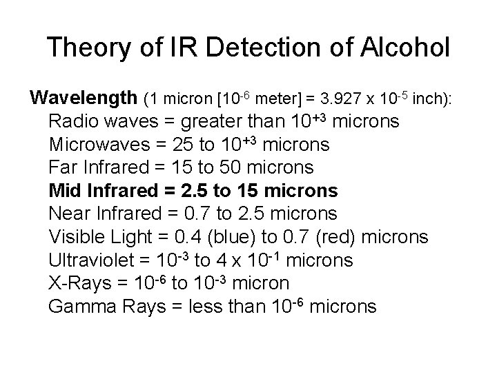 Theory of IR Detection of Alcohol Wavelength (1 micron [10 -6 meter] = 3.
