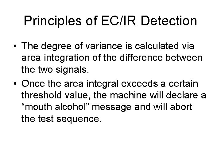 Principles of EC/IR Detection • The degree of variance is calculated via area integration