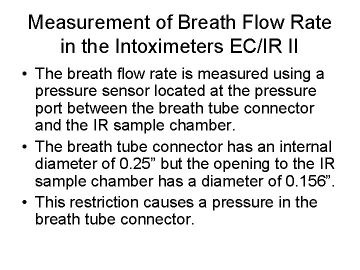 Measurement of Breath Flow Rate in the Intoximeters EC/IR II • The breath flow