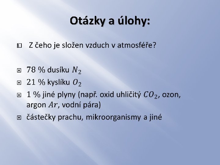 Otázky a úlohy: � Otázky a úlohy: �