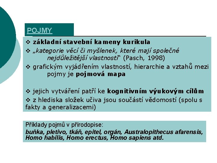 POJMY v základní stavební kameny kurikula v „kategorie věcí či myšlenek, které mají společné