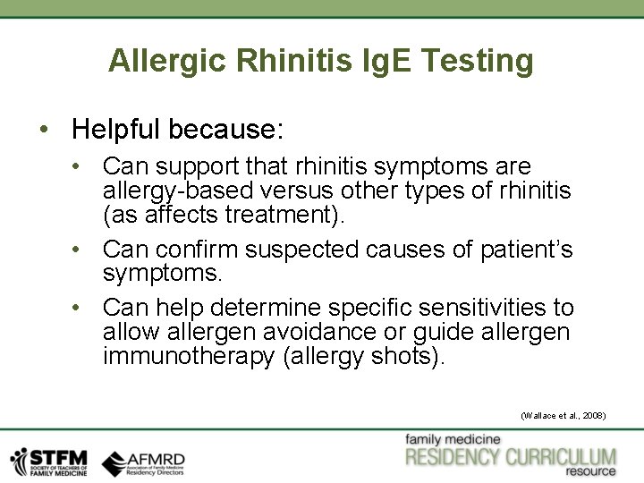 Allergic Rhinitis Ig. E Testing • Helpful because: • Can support that rhinitis symptoms Allergic Rhinitis Ig. E Testing • Helpful because: • Can support that rhinitis symptoms