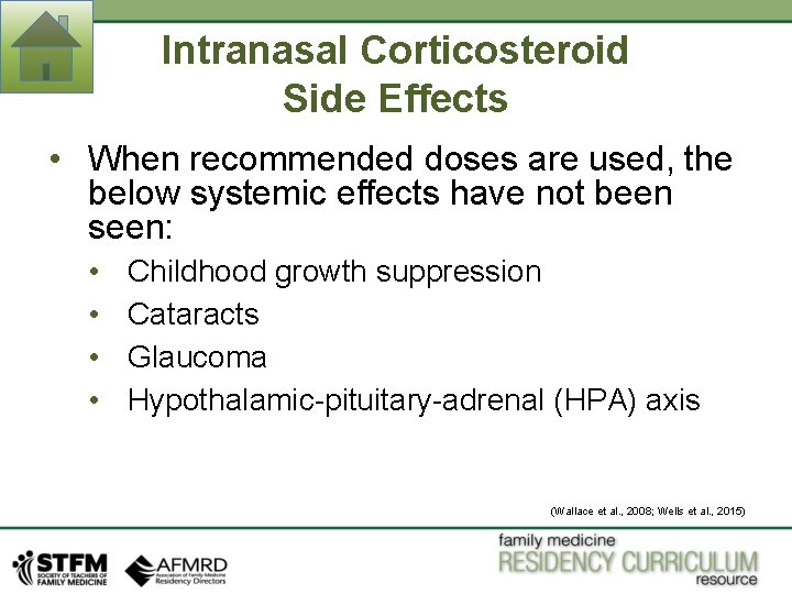 Intranasal Corticosteroid Side Effects • When recommended doses are used, the below systemic effects Intranasal Corticosteroid Side Effects • When recommended doses are used, the below systemic effects