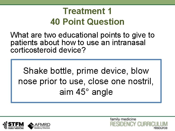 Treatment 1 40 Point Question What are two educational points to give to patients Treatment 1 40 Point Question What are two educational points to give to patients