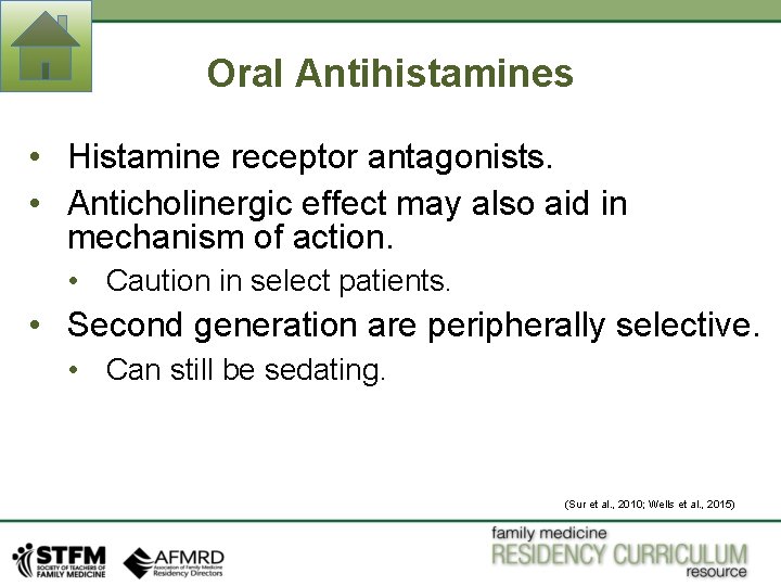 Oral Antihistamines • Histamine receptor antagonists. • Anticholinergic effect may also aid in mechanism Oral Antihistamines • Histamine receptor antagonists. • Anticholinergic effect may also aid in mechanism