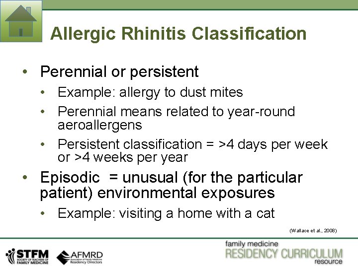 Allergic Rhinitis Classification • Perennial or persistent • Example: allergy to dust mites • Allergic Rhinitis Classification • Perennial or persistent • Example: allergy to dust mites •