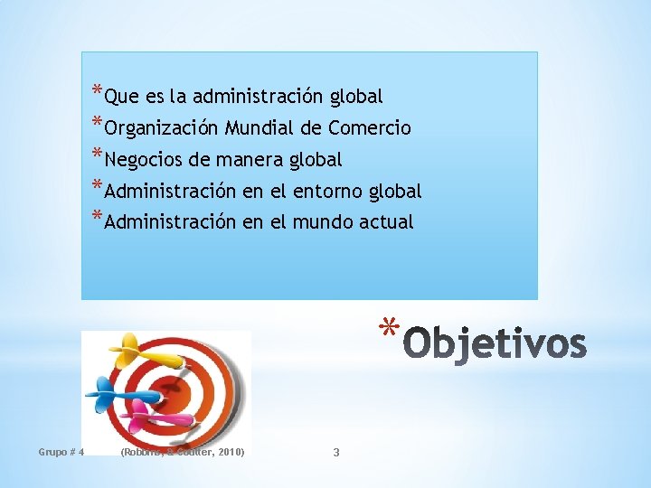 *Que es la administración global *Organización Mundial de Comercio *Negocios de manera global *Administración