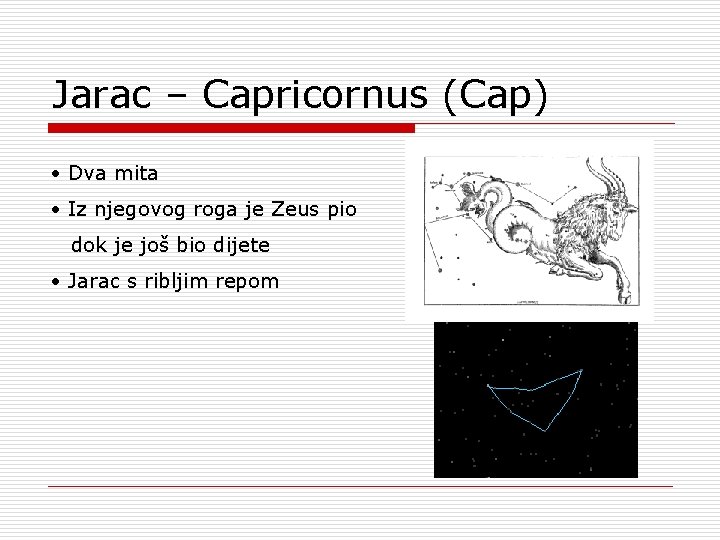 Jarac – Capricornus (Cap) • Dva mita • Iz njegovog roga je Zeus pio