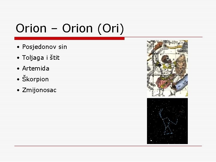 Orion – Orion (Ori) • Posjedonov sin • Toljaga i štit • Artemida •