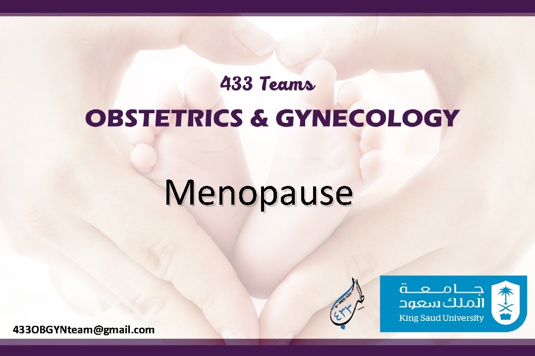 Menopause 433 OBGYNteam@gmail. com 