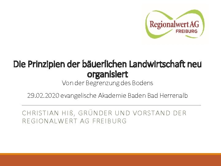 Die Prinzipien der bäuerlichen Landwirtschaft neu organisiert Von der Begrenzung des Bodens 29. 02.