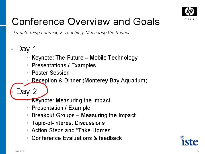 Conference Overview and Goals Transforming Learning & Teaching: Measuring the Impact • Day 1