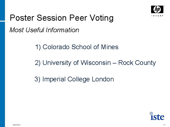 Poster Session Peer Voting Most Useful Information 1) Colorado School of Mines 2) University