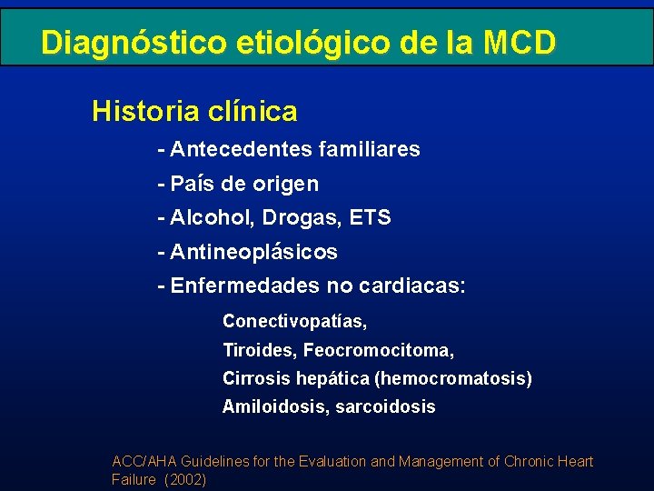 Diagnóstico etiológico de la MCD Historia clínica - Antecedentes familiares - País de origen