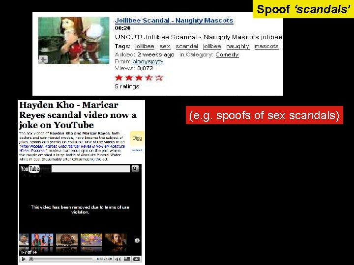 Spoof ‘scandals’ (e. g. spoofs of sex scandals) 