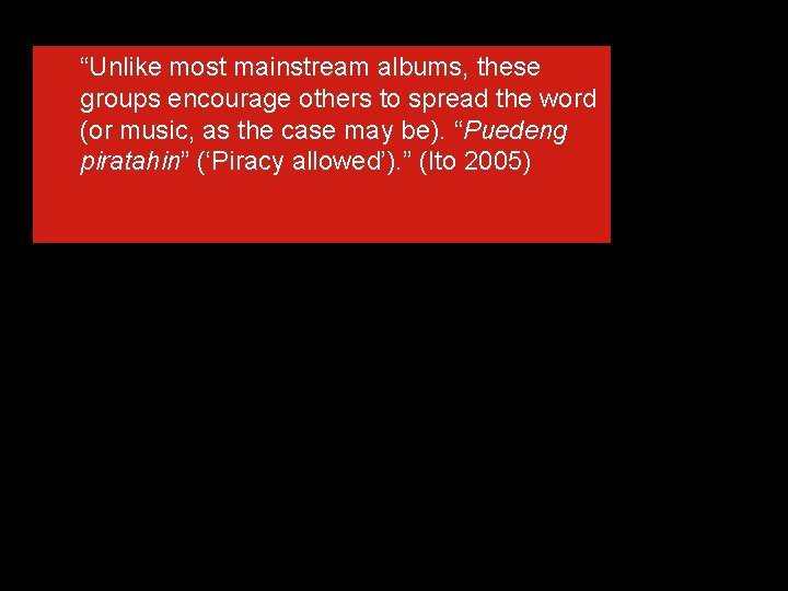 “Unlike most mainstream albums, these groups encourage others to spread the word (or music,