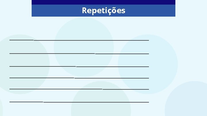 Repetições Repetições