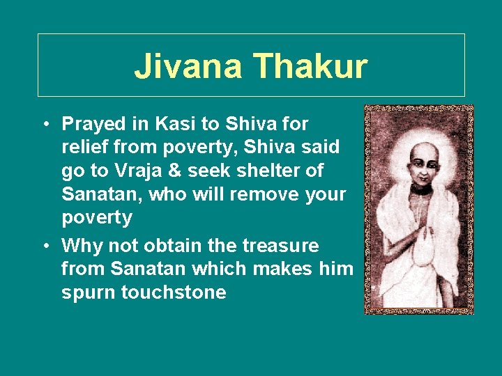 Jivana Thakur • Prayed in Kasi to Shiva for relief from poverty, Shiva said