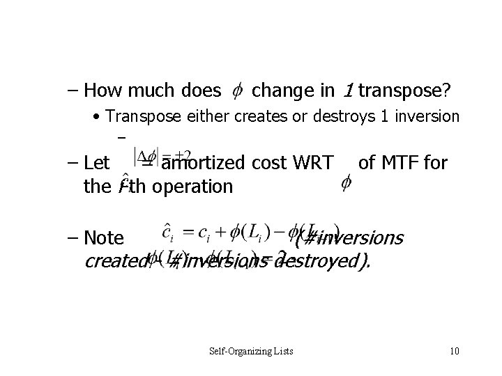 – How much does change in 1 transpose? • Transpose either creates or destroys – How much does change in 1 transpose? • Transpose either creates or destroys