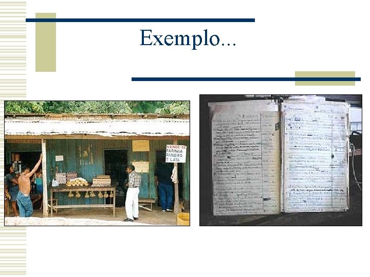 Exemplo. . . Exemplo. . .