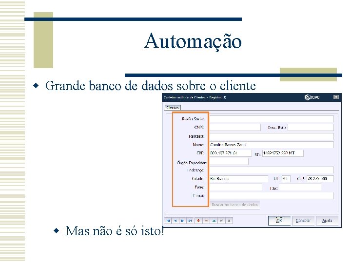 Automação w Grande banco de dados sobre o cliente banco de dados w Mas Automação w Grande banco de dados sobre o cliente banco de dados w Mas