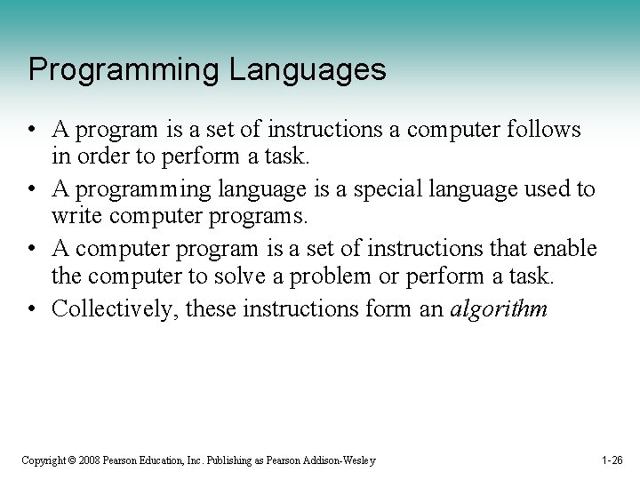 Programming Languages • A program is a set of instructions a computer follows in