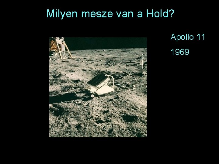 Milyen mesze van a Hold? Apollo 11 1969 21 