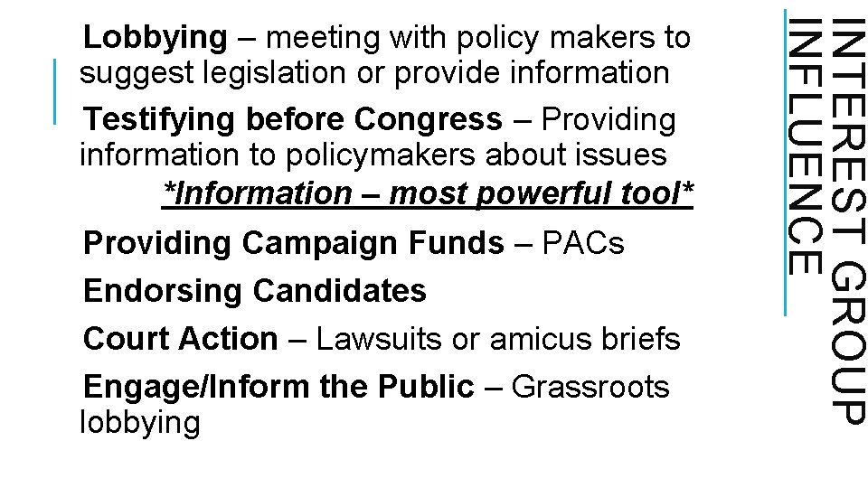 Providing Campaign Funds – PACs Endorsing Candidates Court Action – Lawsuits or amicus briefs Providing Campaign Funds – PACs Endorsing Candidates Court Action – Lawsuits or amicus briefs