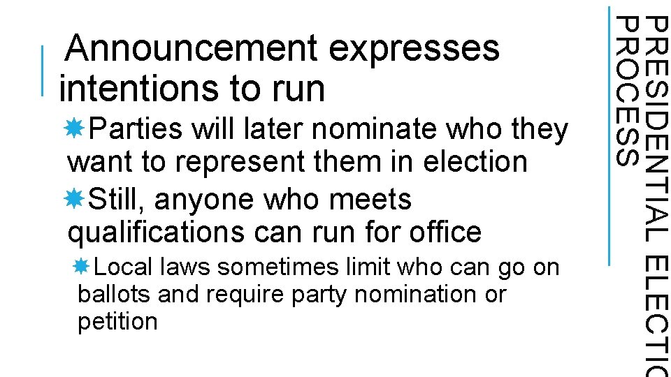 Parties will later nominate who they want to represent them in election Still, Parties will later nominate who they want to represent them in election Still,