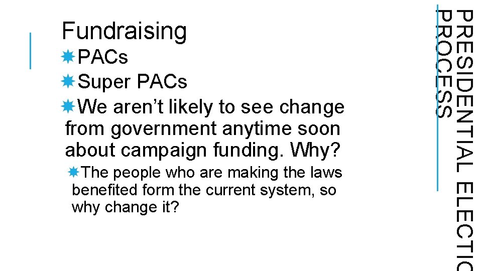 PACs Super PACs We aren’t likely to see change from government anytime soon PACs Super PACs We aren’t likely to see change from government anytime soon
