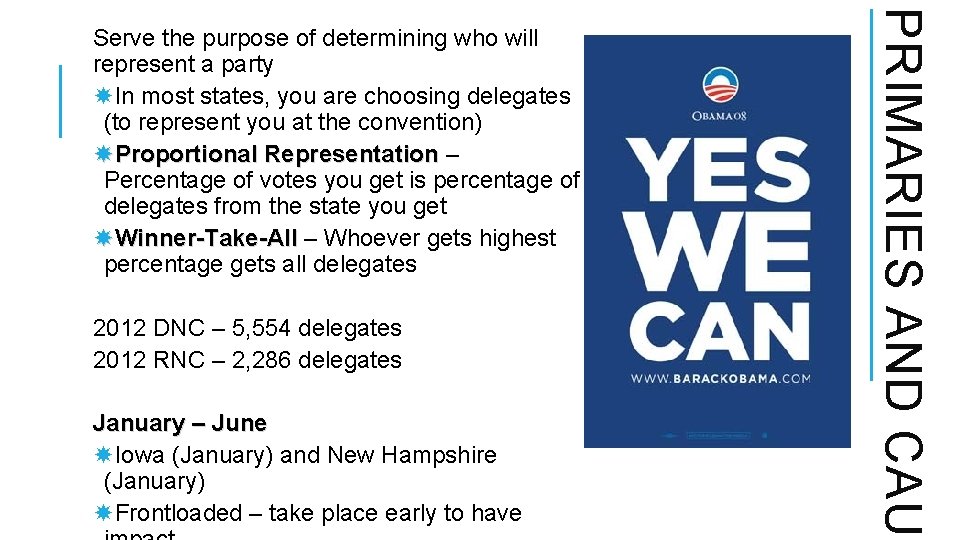2012 DNC – 5, 554 delegates 2012 RNC – 2, 286 delegates January – 2012 DNC – 5, 554 delegates 2012 RNC – 2, 286 delegates January –