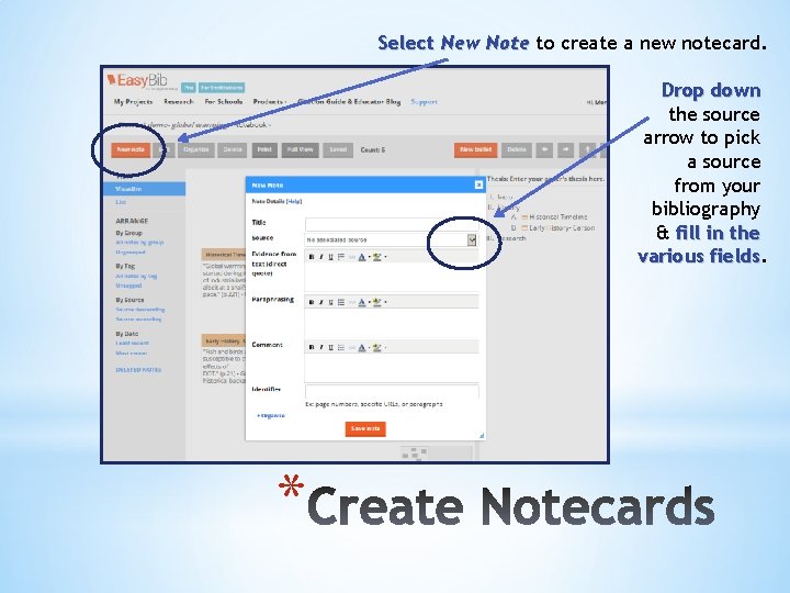 Select New Note to create a new notecard. Drop down the source arrow to