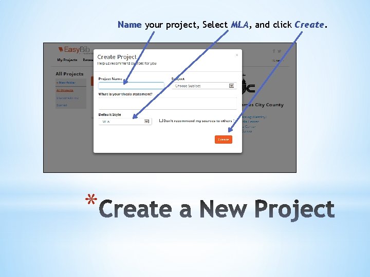 Name your project, Select MLA, MLA and click Create * 