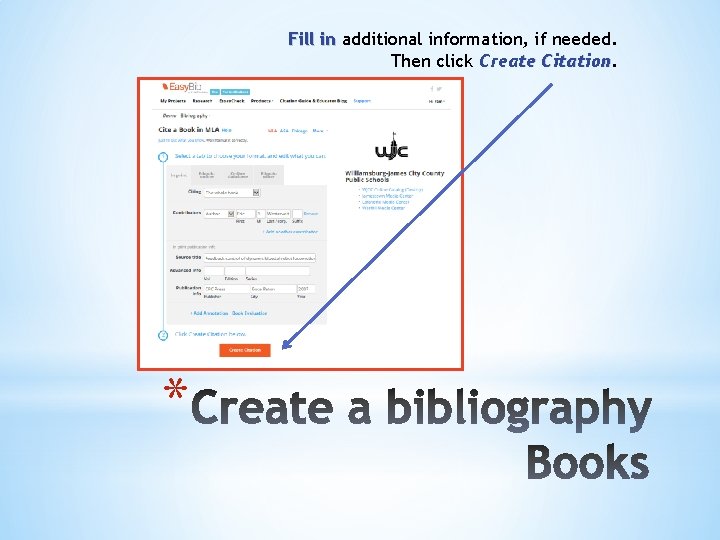 Fill in additional information, if needed. Then click Create Citation * 