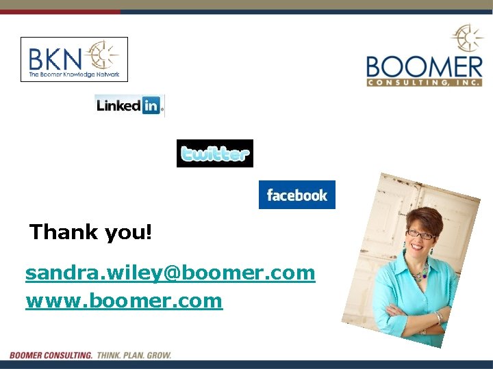 Thank you! sandra. wiley@boomer. com www. boomer. com 