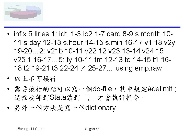  • infix 5 lines 1: id 1 1 -3 id 2 1 -7
