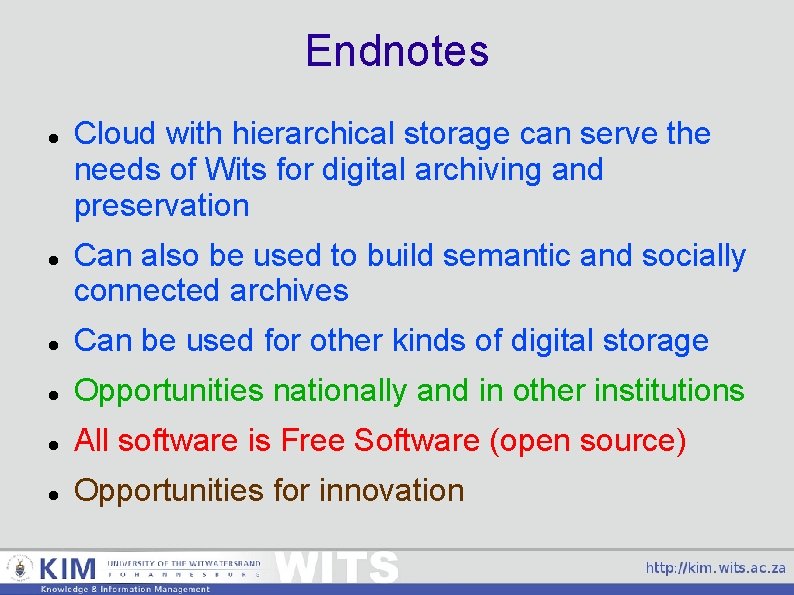 Endnotes Cloud with hierarchical storage can serve the needs of Wits for digital archiving