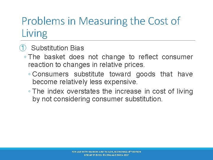 Problems in Measuring the Cost of Living ① Substitution Bias ◦ The basket does