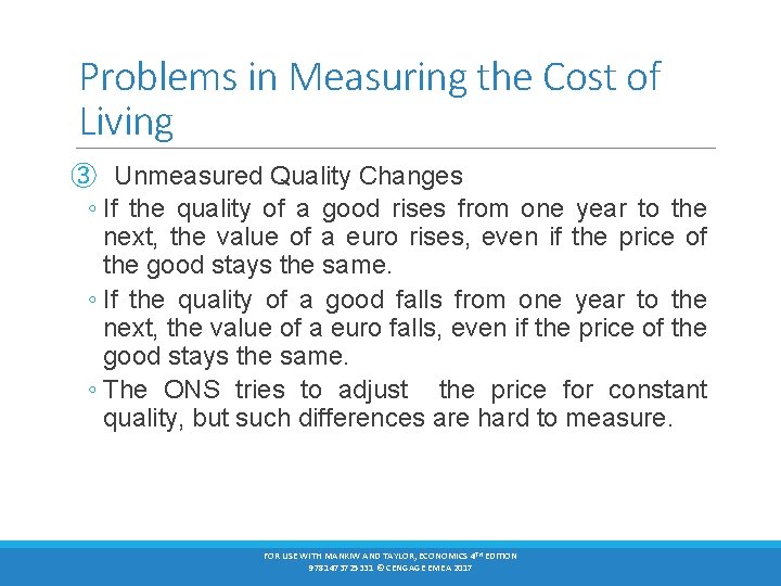 Problems in Measuring the Cost of Living ③ Unmeasured Quality Changes ◦ If the