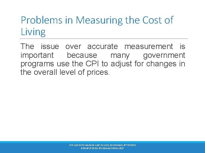 Problems in Measuring the Cost of Living The issue over accurate measurement is important