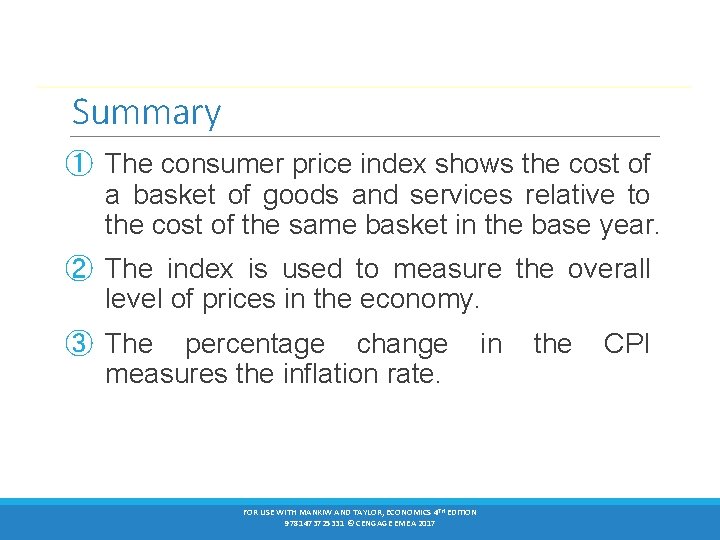 Summary ① The consumer price index shows the cost of a basket of goods