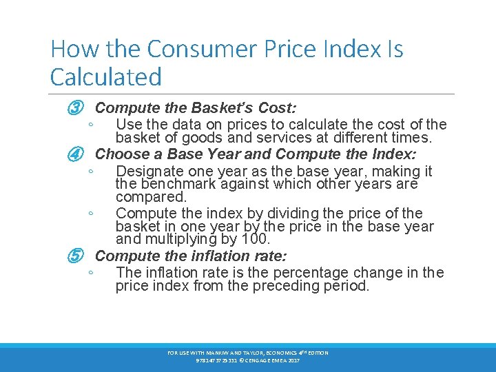 How the Consumer Price Index Is Calculated ③ Compute the Basket’s Cost: ◦ Use