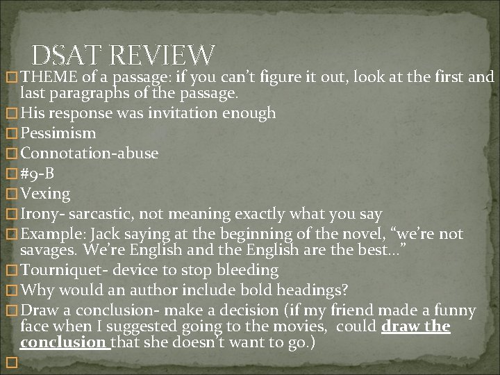 DSAT REVIEW � THEME of a passage: if you can’t figure it out, look DSAT REVIEW � THEME of a passage: if you can’t figure it out, look