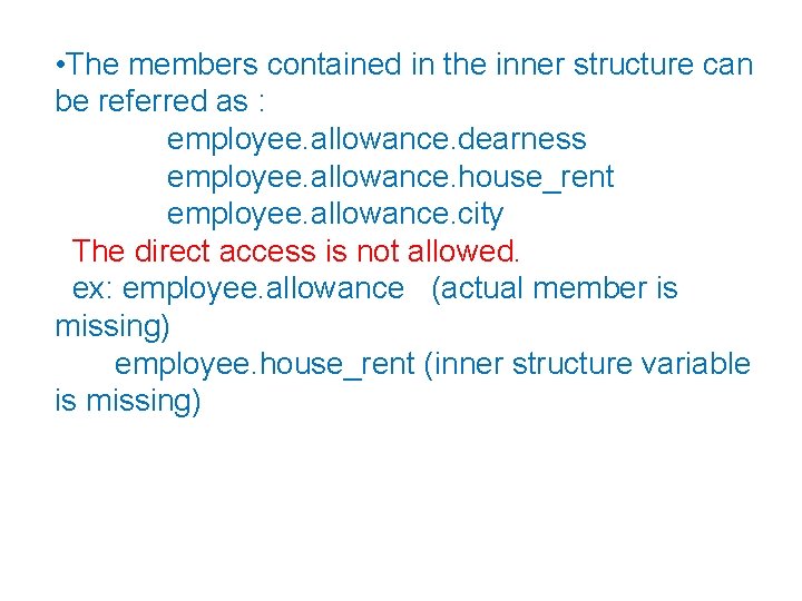  • The members contained in the inner structure can be referred as :