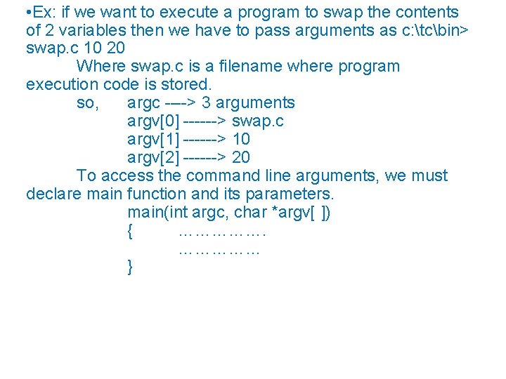  • Ex: if we want to execute a program to swap the contents