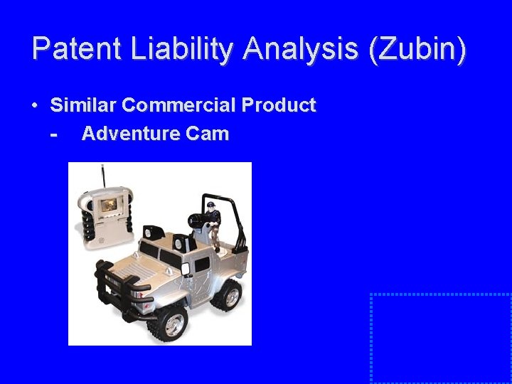 Patent Liability Analysis (Zubin) • Similar Commercial Product - Adventure Cam Patent Liability Analysis (Zubin) • Similar Commercial Product - Adventure Cam