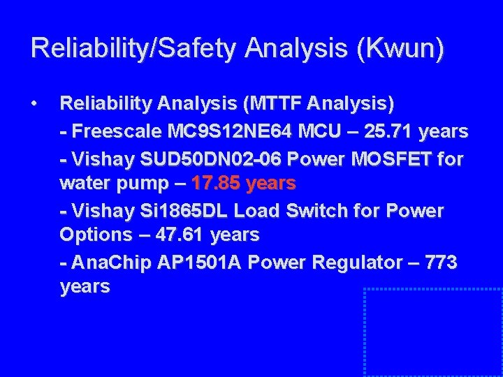 Reliability/Safety Analysis (Kwun) • Reliability Analysis (MTTF Analysis) - Freescale MC 9 S 12 Reliability/Safety Analysis (Kwun) • Reliability Analysis (MTTF Analysis) - Freescale MC 9 S 12